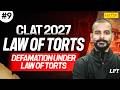 Defamation under Law of torts | Law of Torts | #9 | CLAT 2027 &amp; Other Law Entrance Exams