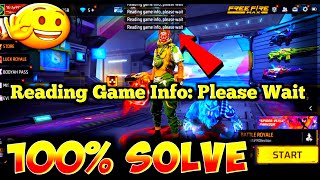 How to solve (Reading Game Info Please Wait) For Free Fire Max // free Fire start problem