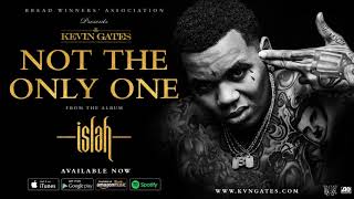 kevin gates Not The Only One official audio
