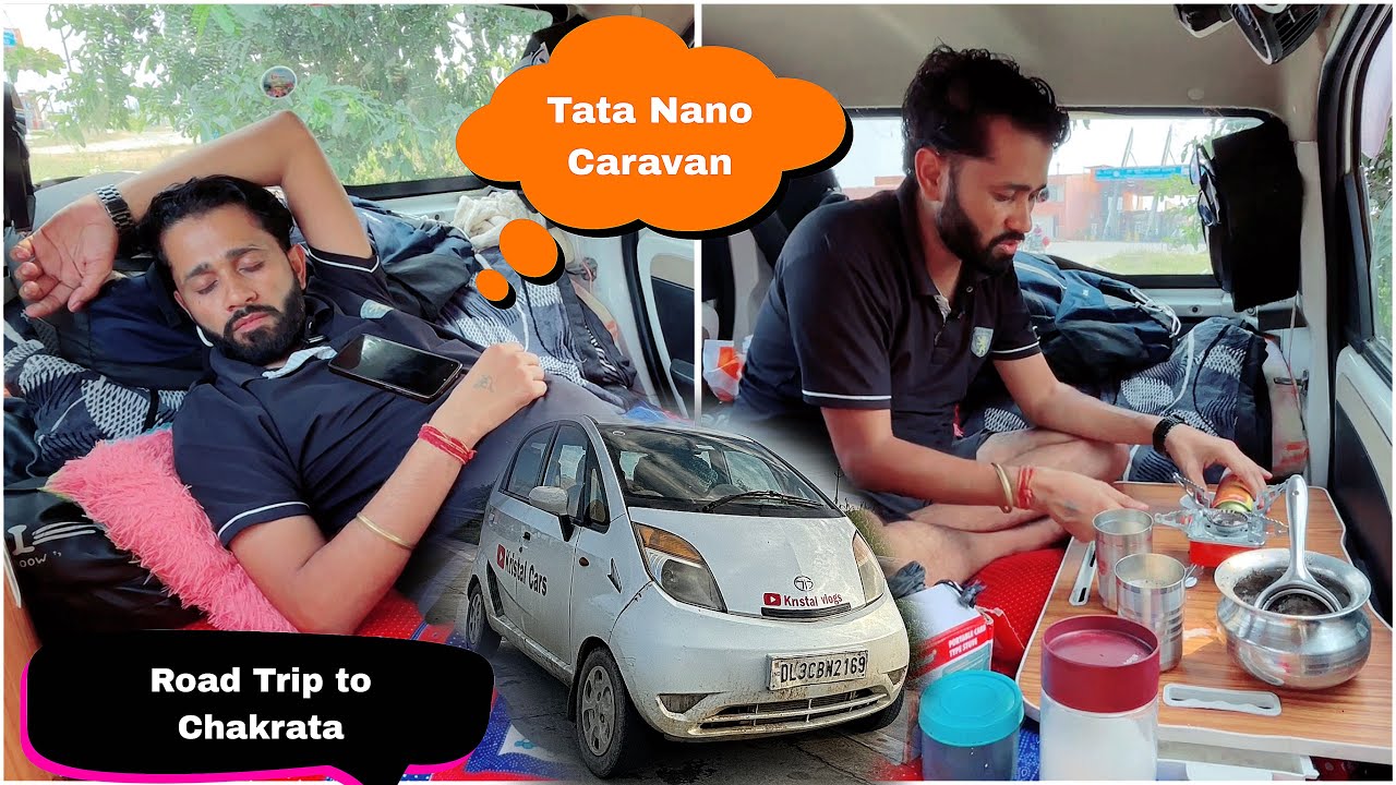 Delhi to Chakrata 🤩 Tata Nano Caravan Road Trip Chakrata Road Trip with Tata Nano Campervan 