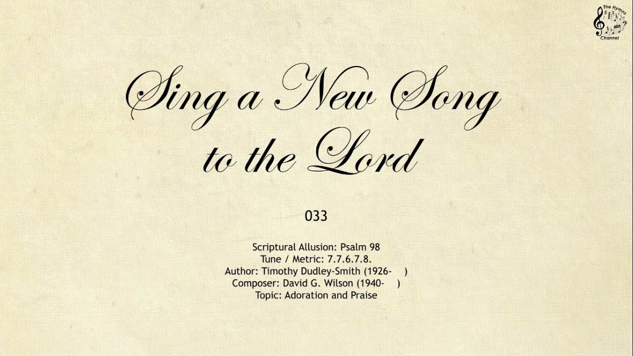 033 Sing a New Song to the Lord SDA Hymnal The Hymns Channel
