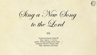 033 Sing a New Song to the Lord || SDA Hymnal || The Hymns Channel
