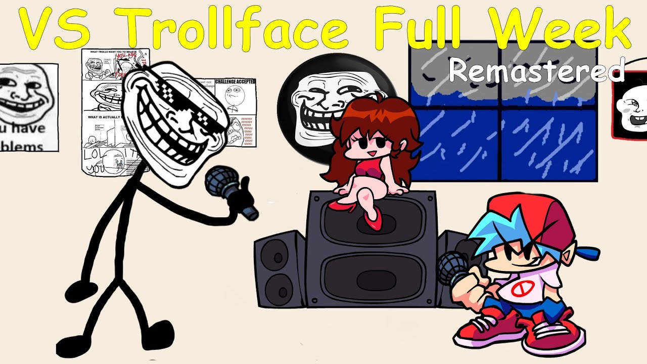 VS Trollface/Trollge FULL WEEK (OUT NOW!) [Friday Night Funkin'] [Works In  Progress]