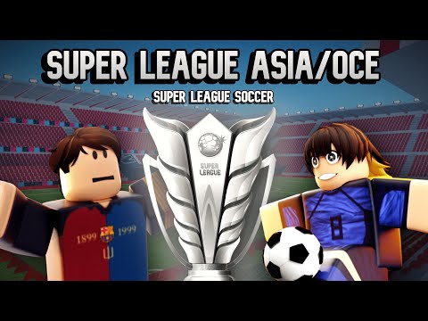 Super League Asia/Oceania In Super League Soccer ! (JOIN NOW)