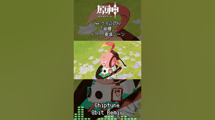 #原神 #genshinimpact #イファ #ifa Ver.5.6公式PV「背理」 #trailer #bgm #8bit #REMIX  #shorts