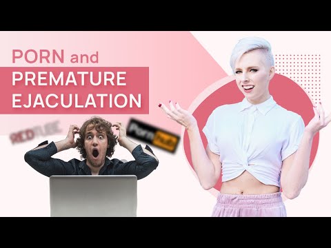 Premature Ejaculation - Does Porn Cause Premature Ejaculation? - YouTube