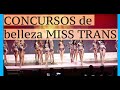 El concursos de BELLEZA transgénero MISS TRANS