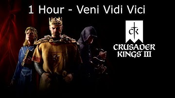 Crusader Kings 3 Soundtrack: Veni Vidi Vici - 1 Hour Version