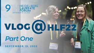 VLOG@HLF22 Part One