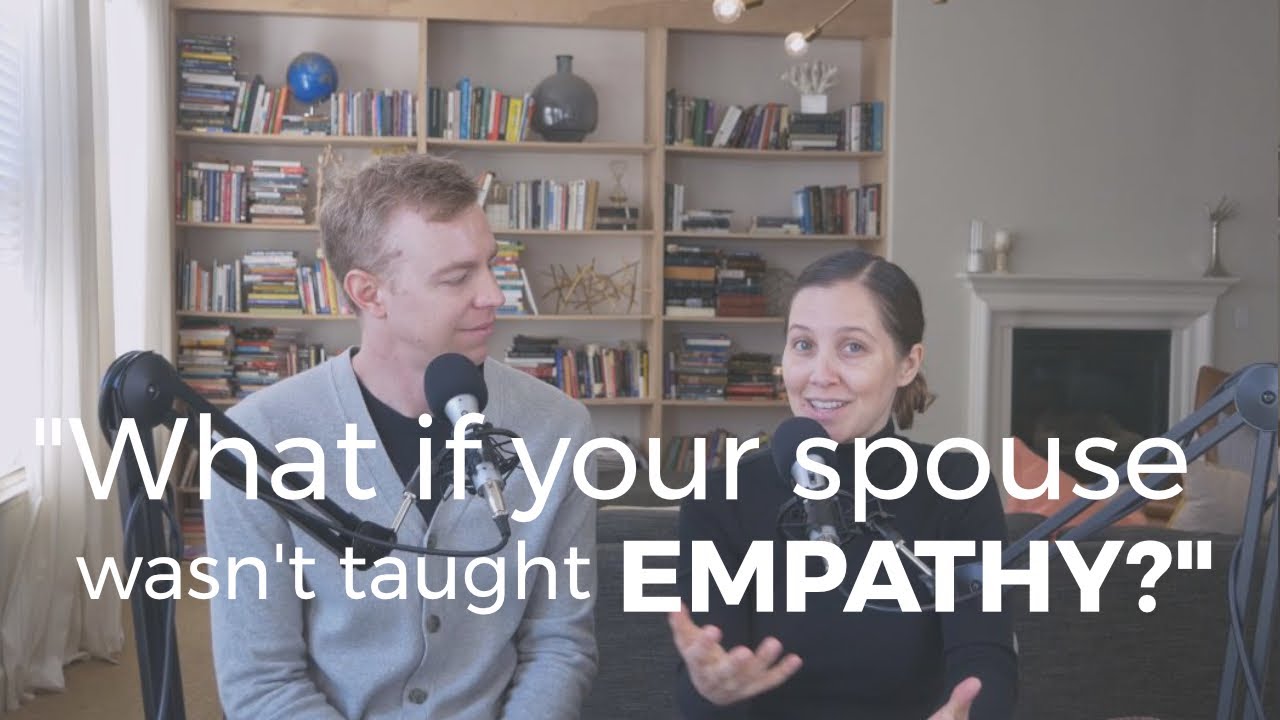ASK A+K: When Your Spouse Wasn't Taught to Show EMPATHY