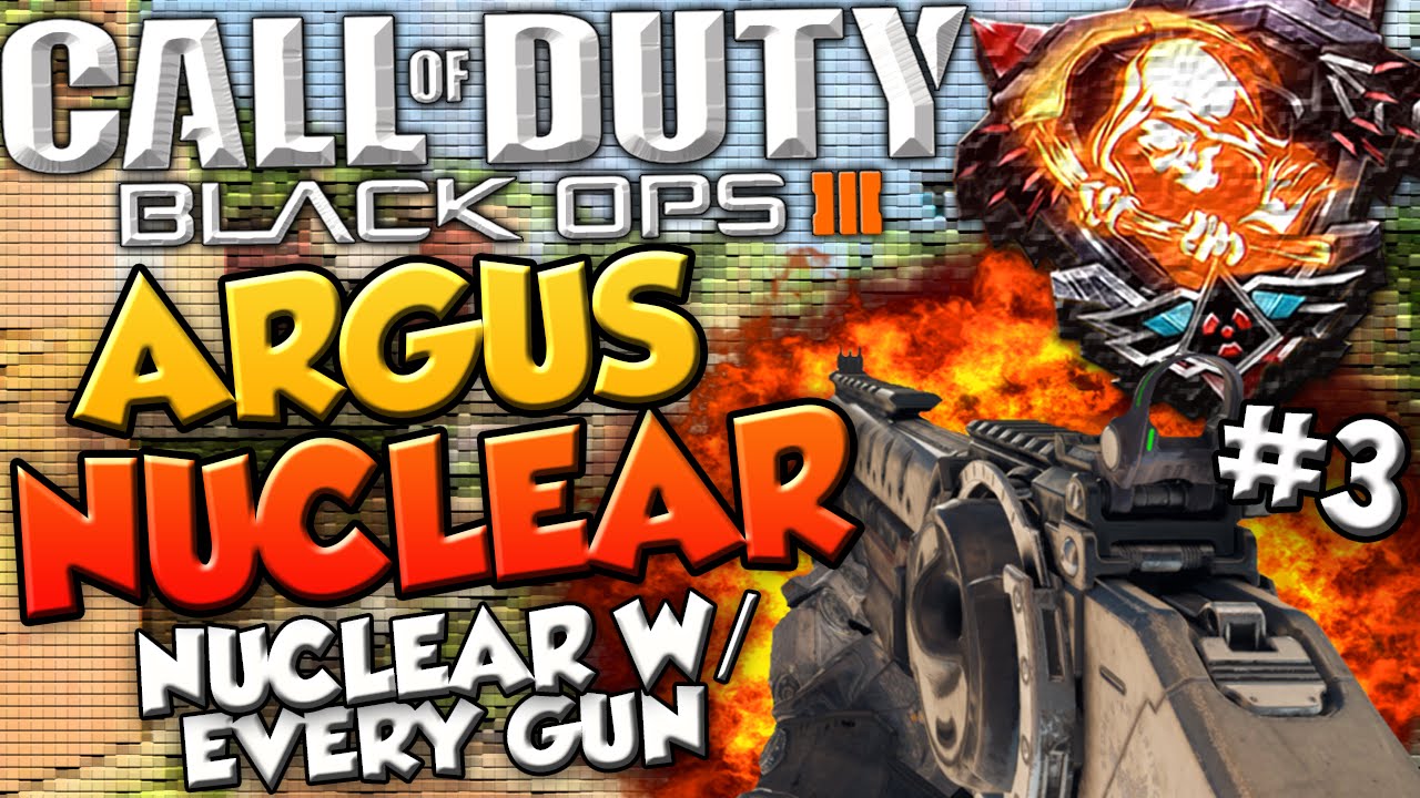 "KILL CHAIN & REVENGE KILLERS" ARGUS NUCLEAR! Nuclear w/ Every Gun (Black Ops 3)
