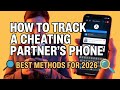 How To Track A Cheating Partner's Phone. Best Methods For 2026