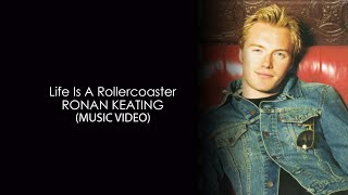 Ronan Keating - Life Is A Rollercoaster HD