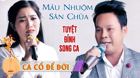 Máu Nhuộm Sân Chùa | NS Ngọc Thương & NS Tuấn Dương