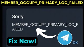 Telegram Error Fix Memberoccupyprimarylocfailed Telegram Not Working 2026