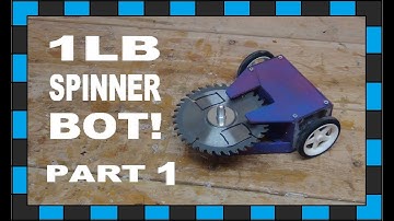 How To Build A 1lb Battlebot Spinner!!! // Part One