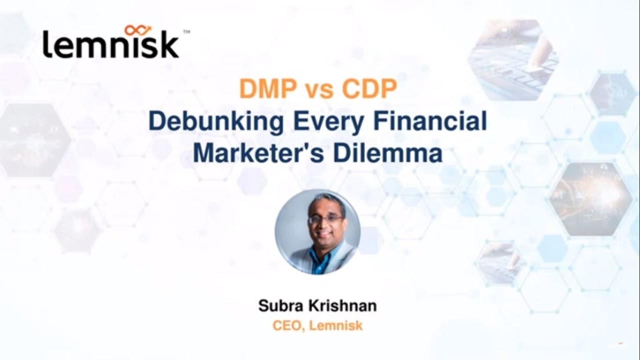 Webinar: DMP vs CDP - Debunking Every Financial Marketer's Dilemma