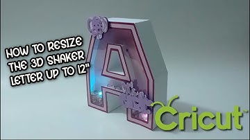 Resize the 3D Shaker Letter up to 12" in Cricut Design Space. Svg Cut File Cricut