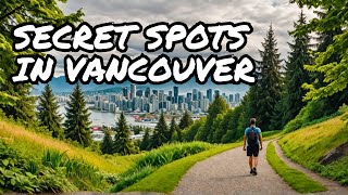 Discover VANCOUVER'S Hidden Gem Destinations!