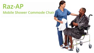 Raz-AP: Attendant Propel - Mobile Shower Commode Chair