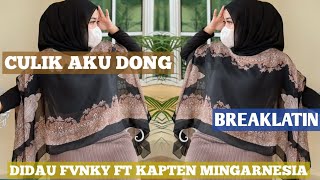 DIDAU FVNKY FT MINGARNESIA - CULIK AKU DONG (BREAKLATIN)