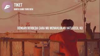 LAGU #TIKET hanya kamu yg bisa#versi animasi