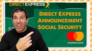 Direct Express Announcement! Social Security, SSDI, SSI