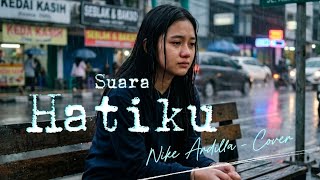 SUARA HATIKU  (NIKE ARDILA) - COVER   |    raiRaka MUSIC