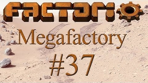Factorio Megafactory - 37