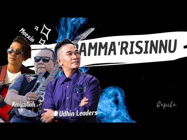 Pamma'risinnu _  Udhin Leaders ft Moexin ft Amirullah class=