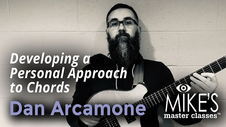 Developing a Personal Approach to Chords | Dan Arc...