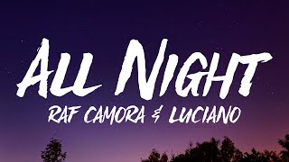 RAF Camora &amp; Luciano - All Night (Lyrics)