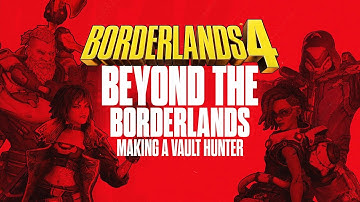 BEYOND THE BORDERLANDS #1 | Making A Vault Hunter | Borderlands 4