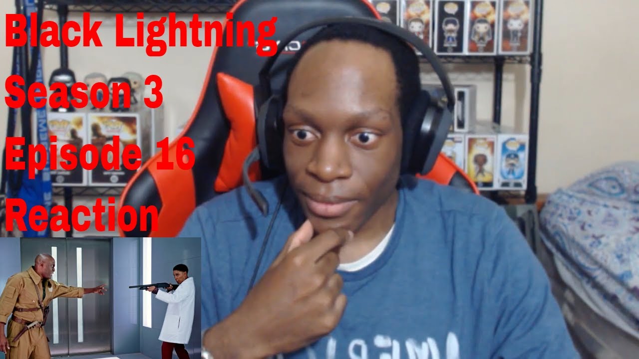 Black Lightning Season 3 Episode 16 Reaction