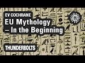 Ev Cochrane: EU Mythology – In the Beginning | Thunderbolts