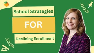 Full School Strategies for Stabilizing Declining Enrollment Guide