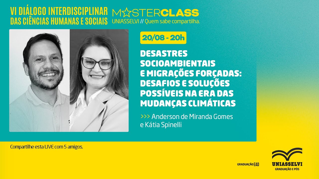 MasterClass | Desastres Socioambientais e Migrações Forçadas: Desafios e Soluções