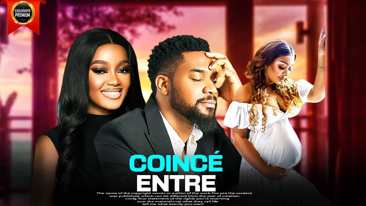 COINC ENTRE Film Nigerian En Francais films Nollywood meilleurs Films coinc-entre-film-nigerian-en-francais-films-nollywood-meilleurs-films
