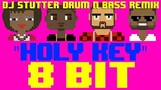 Holy Key (DJ Stutter Drum N Bass Remix) [8 Bit Tribute to DJ Khaled feat. Kendrick Lamar]
