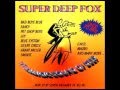 Deep Records   Super Deep Fox 1 BOOTLEG 2016