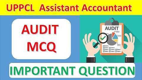 AUDIT MCQ | UPPCL Assistant accountant | IMPORTANT QUESTIONS