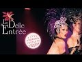 La Belle Entrée, 1er Music-Hall Cabaret en Vendée. Saison 2014-2015 (version longue)
