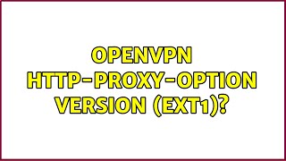 openVPN http-proxy-option version (EXT1)?