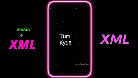 Tum kyue chale Aate ho 🌸 alight motion new xml file editor by @Ibrahim_editor