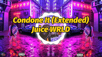 Juice WRLD - Condone It (Extended) (Lyrics)