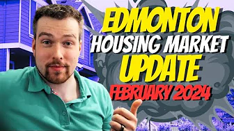 Edmonton Housing Market Update | February 2024