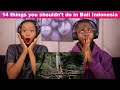 OUR FIRST TIME WATCHING 14 things you shouldn&#39;t do in Bali Indonesia REACTION!!!😱