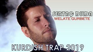 Sertaç Dılda - Welate Gurbete (2019 New Klip) chords