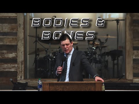 Bodies and Bones – Rev. Jacob Phillips