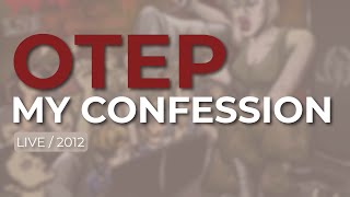 Otep - My Confession (Official Audio) - Live 2012
